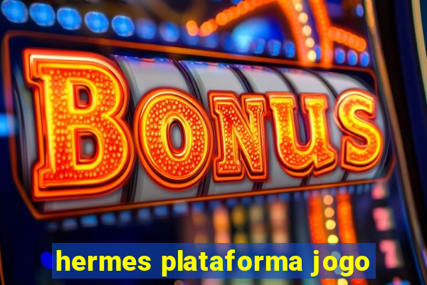 hermes plataforma jogo